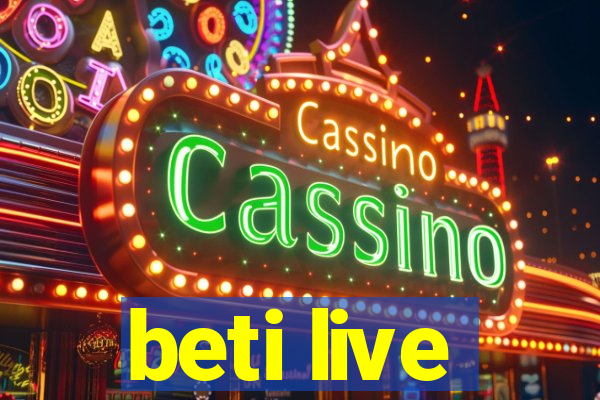 beti live